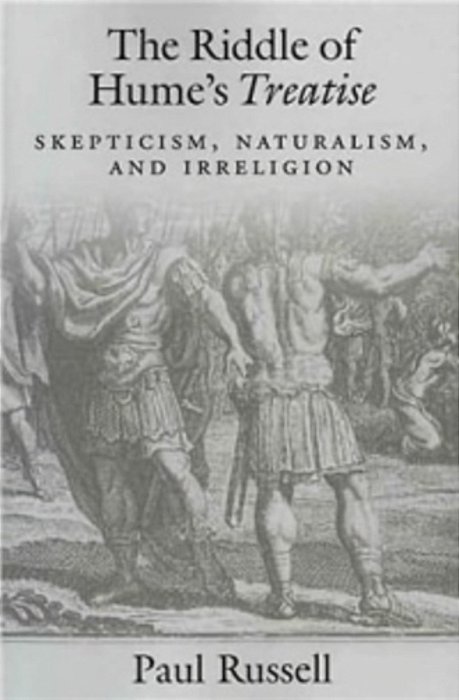 The Riddle Of Hume's Treatise - Skepticism, Naturalism, And Irreligion-..