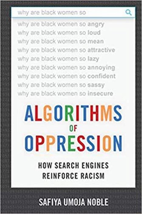 Algorithms Of Oppression: How Search Engines Reinforce Racism-..