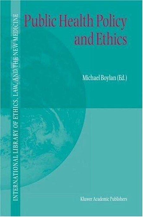Public Health Policy And Ethics-..
