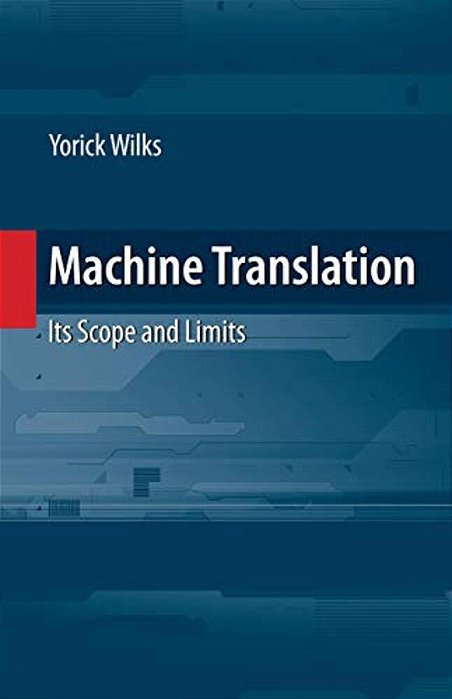 Machine Translation: Its Scope And Limits-..