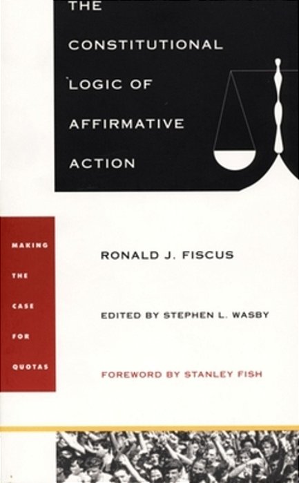 The Constitutional Logic Of Affirmative Action-..