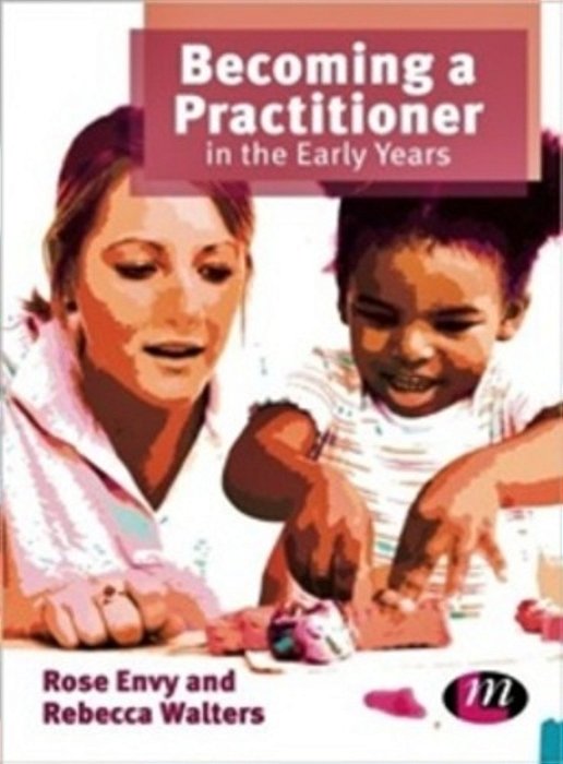 Becoming A Practitioner In The Early Years-..