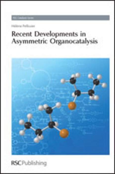 Recent Developments In Asymmetric Organocatalysis..-
