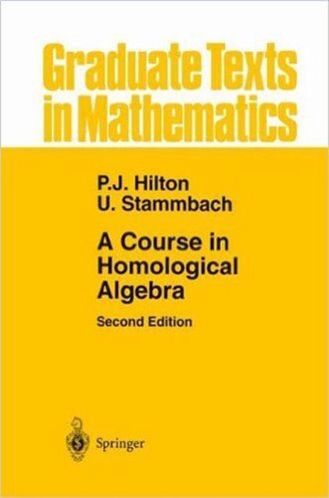 A Course In Homological Algebra - Second Edition-..
