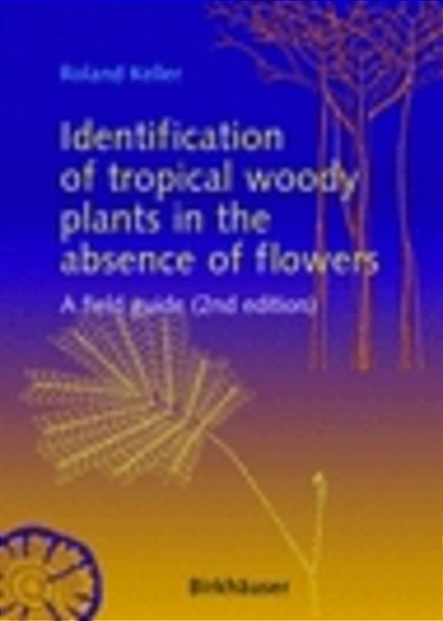 Identification Of Tropical Woody Plants In The Absence Of Flowers-..
