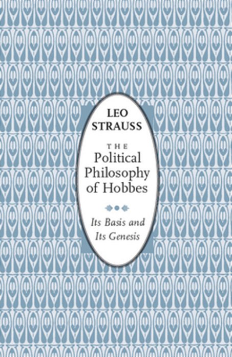 The Political Philosophy Of Hobbes: Its Basis And Its Genesis-..