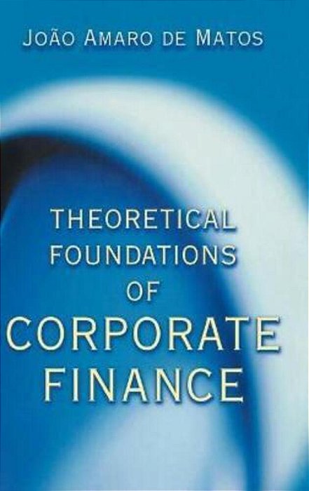 Theoretical Foundations Of Corporate Finance - Ise-..