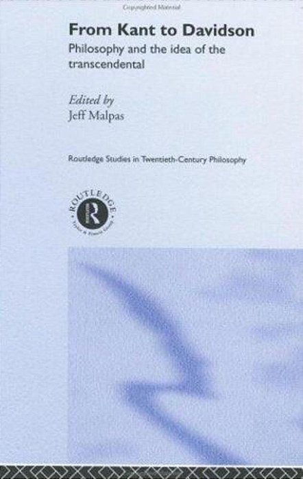 From Kant To Davidson: Philosophy And The Idea Of The Transcendental..-