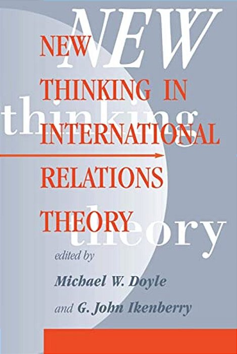 New Thinking In International Relations Theory-..