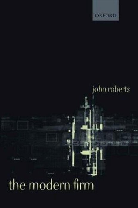 The Modern Firm - Organizational Design For Performance And Growth-..