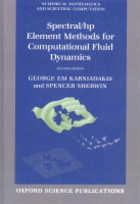 Spectral/Hp Element Methods For Computational Fluid Dynamics-..