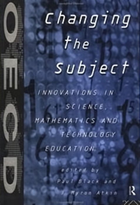 Changing The Subject - Innovations In Science, Maths And Technology Education-..