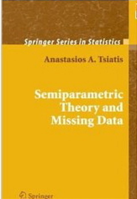 Semiparametric Theory And Missing Data (Springer Series In Statistics)-..