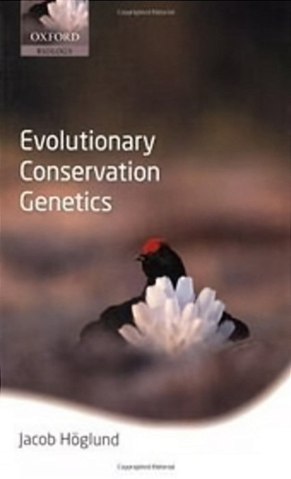 Evolutionary Conservation Genetics (Oxford Biology)-..