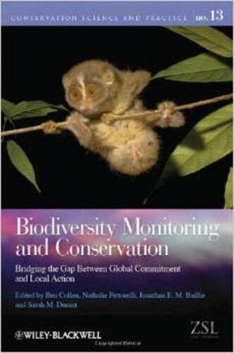 Biodiversity Monitoring And Conservation-Bridging The Gap Between Global Commitment And Local Action-..
