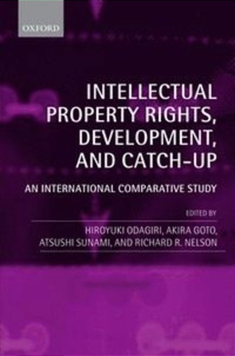 Intellectual Property Rights, Development, And Catch Up - An International Comparative Study-..