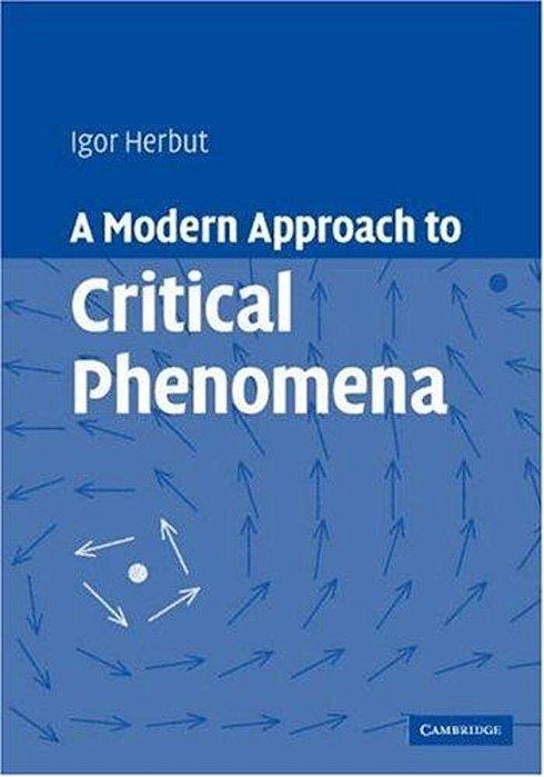 A Modern Approach To Critical Phenomena-..