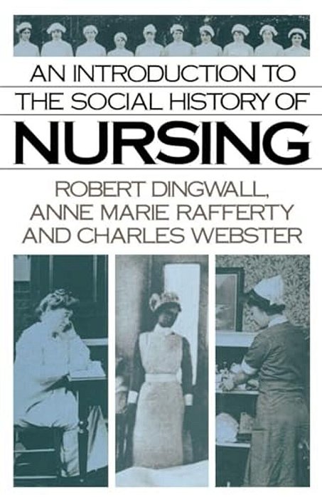 An Introduction To The Social History Of Nursing-..