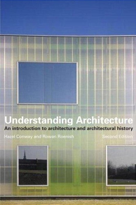 Understanding Architecture – An Introduction To Architecture And Architectural History-..