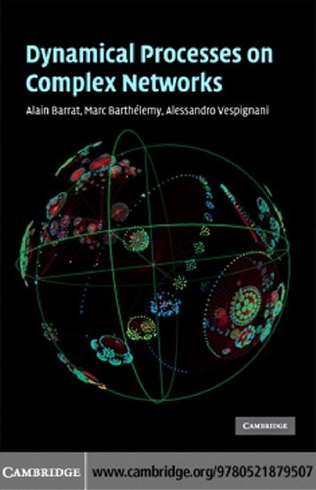 Dynamical Processes On Complex Networks-..