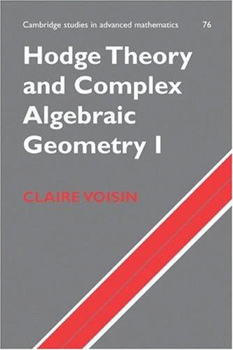 Hodge Theory And Complex Algebraic Geometry. V. 1..-