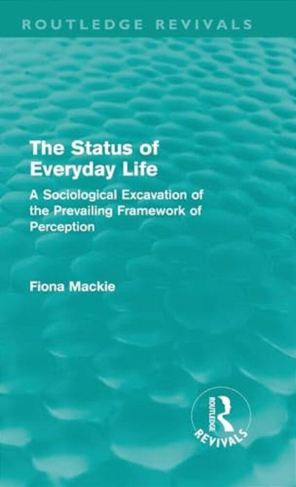 The Status Of Everyday Life. -..