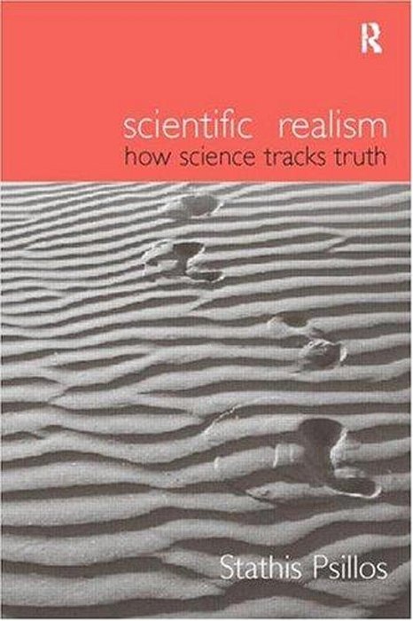 Scientific Realism: How Science Tracks Truth-..