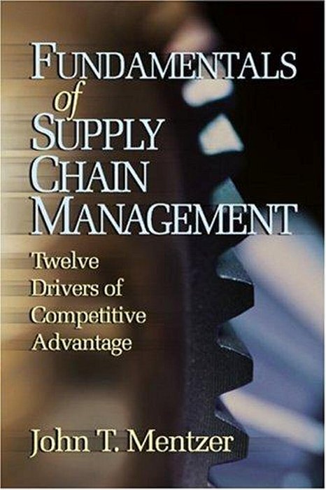 Fundamentals Of Supply Chain Management Twelve Drivers Of Competitive Advantage-..
