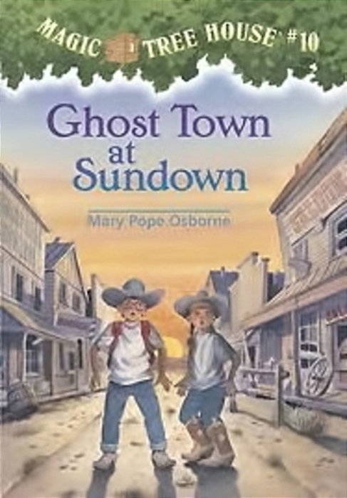 Ghost Town At Sundown - Magic Tree House 10-..