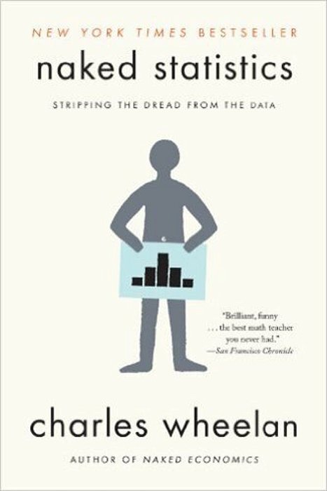 Naked Statistics - Stripping The Dread From The Data-..