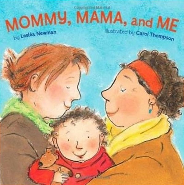 Mommy, Mama, And Me-..
