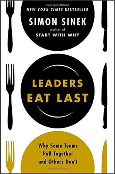 Leaders Eat Last - Why Some Teams Pull Together And Others Don't-..