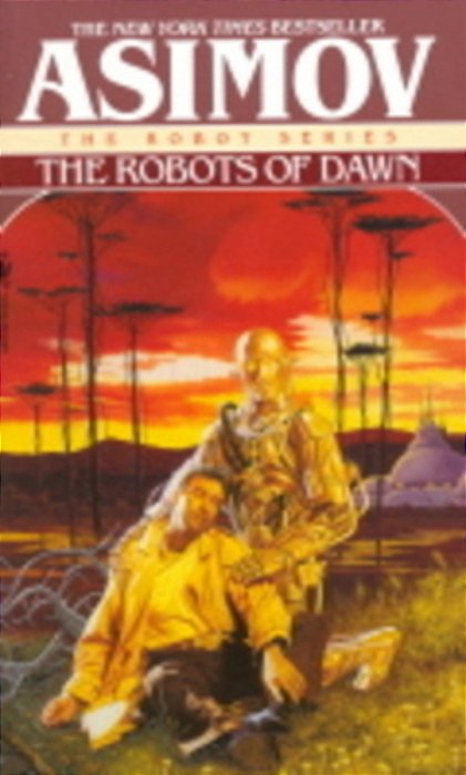 The Robots Of Dawn - The Robot Series 4-..