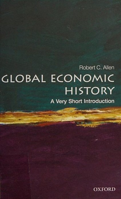 Global Economic History: A Very Short Introduction-..