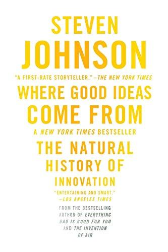 Where Good Ideas Come From - The Natural History Of Innovation-..