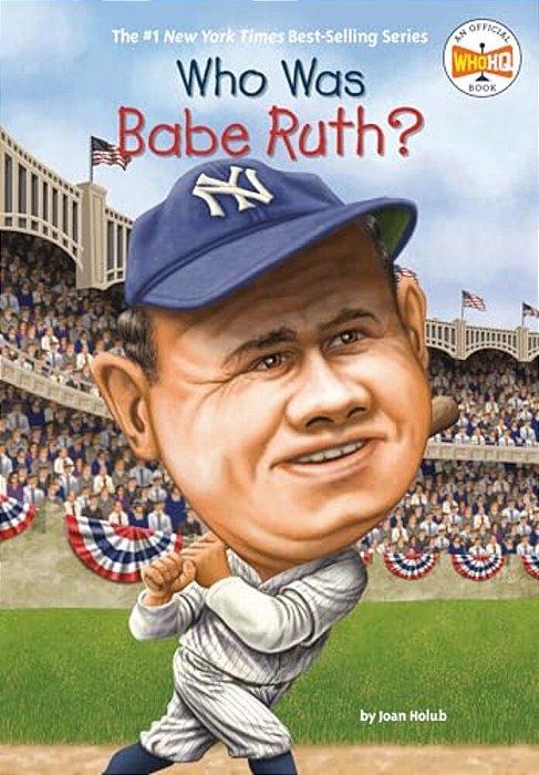 Who Was Babe Ruth?-..