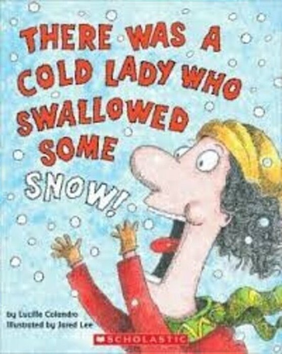 There Was A Cold Lady Who Swallowed Some Snow!-..