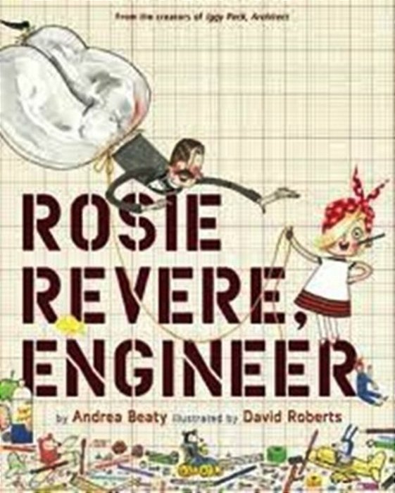 Rosie Revere, Engineer..-
