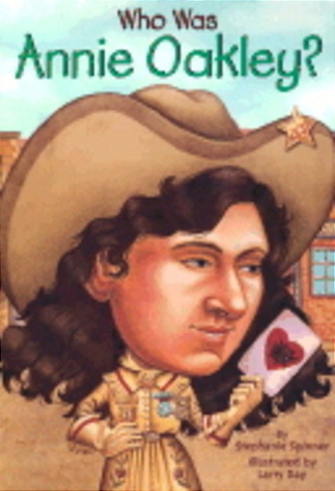 Who Was Annie Oakley?-..