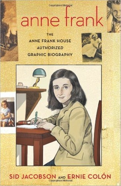Anne Frank - The Anne Frank House Authorized Graphic Biography-..