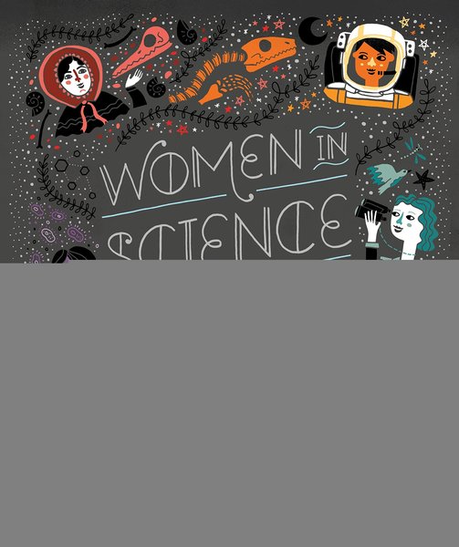 Women In Science: 50 Fearless Pioneers Who Changed The World (Women In Science)-..