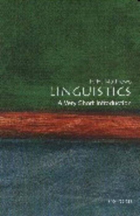 Arts & Culture - Linguistics: A Very Short Introduction-..