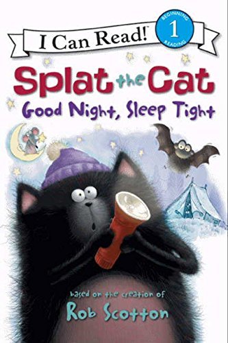 Good Night, Sleep Tight: Splat The Cat - I Can Read! - Level 1..-