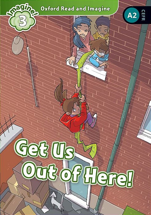 Get US Out Of There! - Oxford Read And Imagine - Level 3..-
