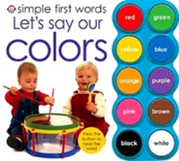 Simple First Words - Let's Say Our Colors-..