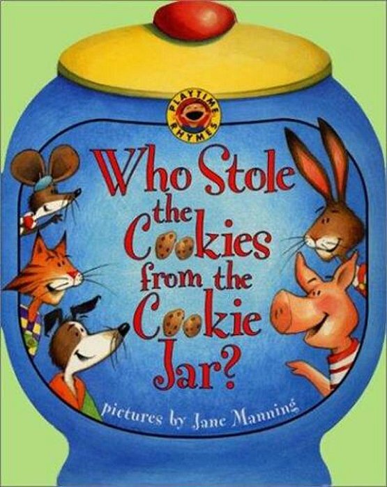 Who Stole The Cookie From The Cookie Jar..-