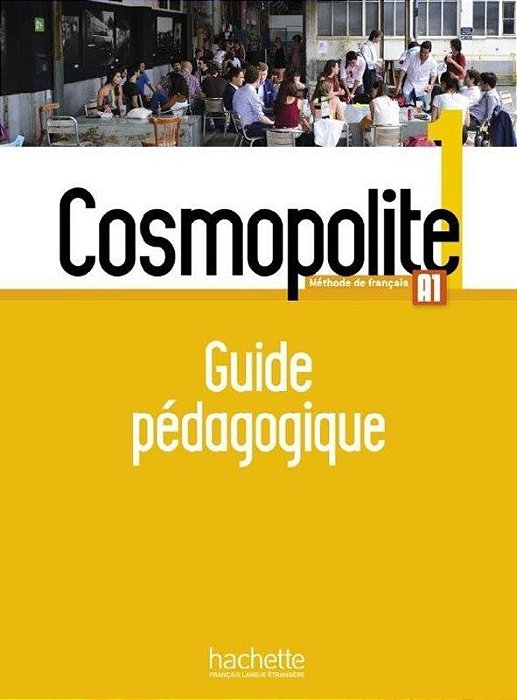 Cosmopolite 1 - Guide Pédagogique-..