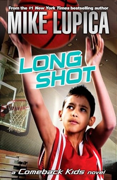 Long Shot - Comeback Kids Novels 4-..