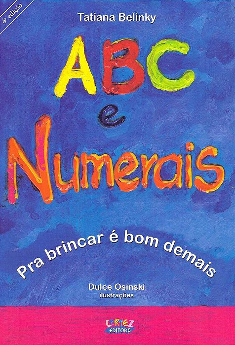 Abc E Numerais - Pra Brincar É Bom Demais - 4ª Edição