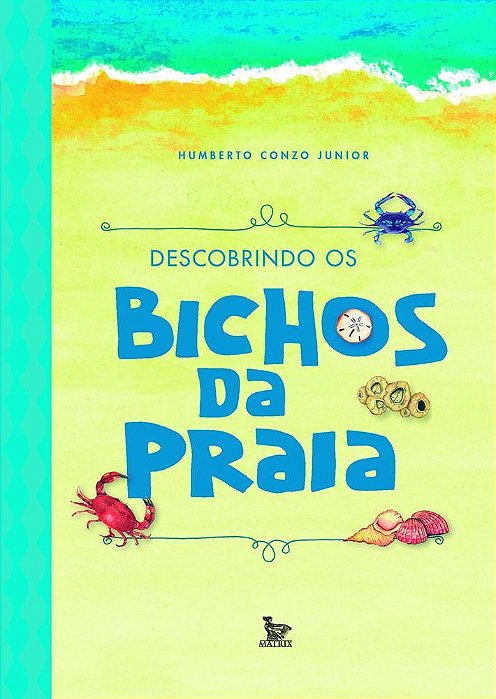 Descobrindo Os Bichos Da Praia..-